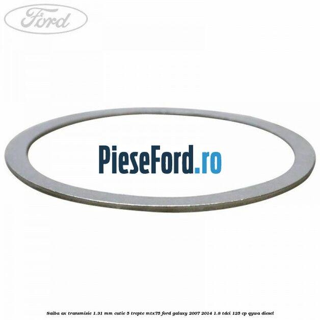 Saiba ax transmisie 1.31 mm cutie 5 trepte MTX75 Ford Galaxy 2007-2014 1.8 TDCi 125 cp Saiba ax transmisie 1.31 mm cutie 5 trepte MTX75 Ford Galaxy 2007-2014 1.8 TDCi 125 cp QYWA diesel