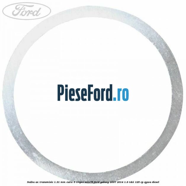 Saiba ax transmisie 1.31 mm cutie 5 trepte MTX75 Ford Galaxy 2007-2014 1.8 TDCi 125 cp Saiba ax transmisie 1.31 mm cutie 5 trepte MTX75 Ford Galaxy 2007-2014 1.8 TDCi 125 cp QYWA diesel