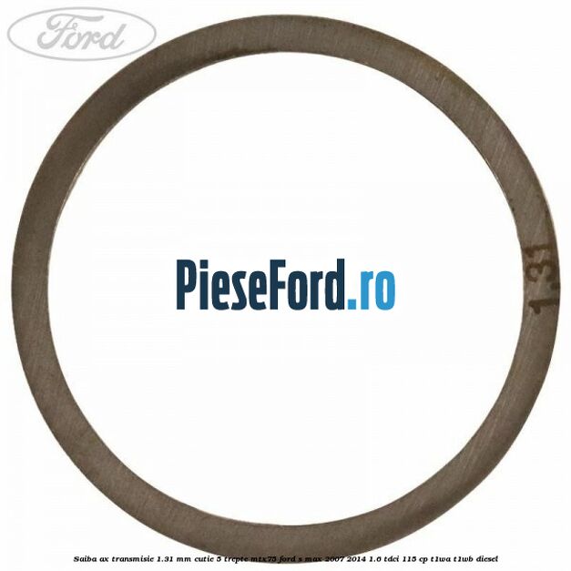 Saiba ax transmisie 1.31 mm cutie 5 trepte MTX75 Ford S-Max 2007-2014 1.6 TDCi 115 cp T1WA, T1WB diesel