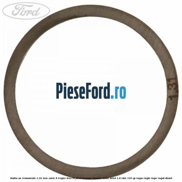 Saiba ax transmisie 1.31 mm cutie 5 trepte MTX75 Ford Tourneo Connect 2002-2014 1.8 TDCi 110 cp RWPA, RWPB, RWPC, RWPD diesel