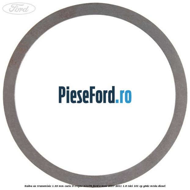 Saiba ax transmisie 1.33 mm cutie 5 trepte MTX75 Ford C-Max 2007-2011 1.6 TDCi 101 cp G8DC, MTDA diesel