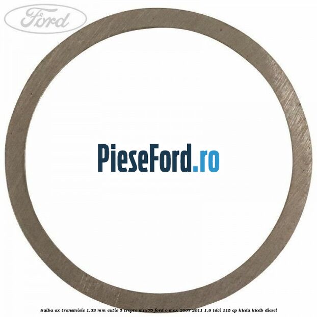 Saiba ax transmisie 1.33 mm cutie 5 trepte MTX75 Ford C-Max 2007-2011 1.8 TDCi 115 cp KKDA, KKDB diesel
