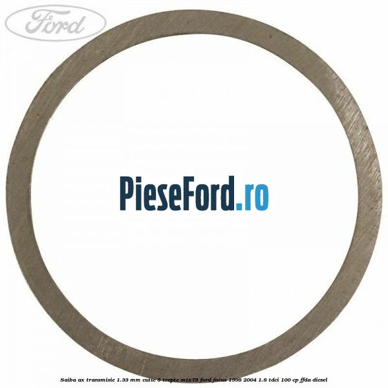 Saiba ax transmisie 1.33 mm cutie 5 trepte MTX75 Ford Focus 1998-2004 1.8 TDCi 100 cp FFDA diesel