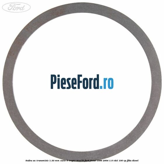 Saiba ax transmisie 1.33 mm cutie 5 trepte MTX75 Ford Focus 1998-2004 1.8 TDCi 100 cp FFDA diesel