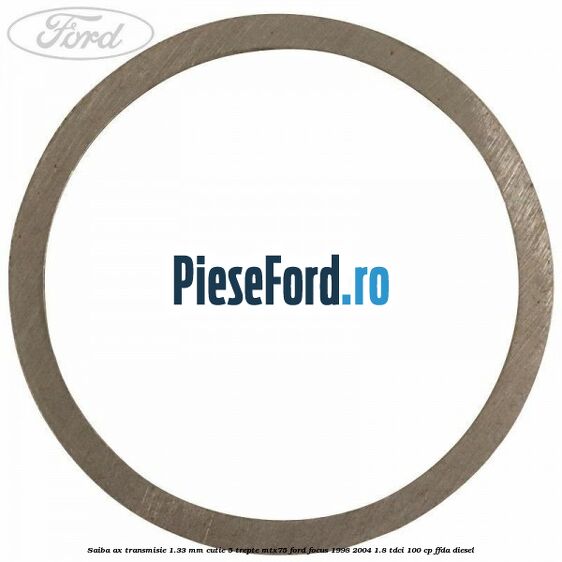 Saiba ax transmisie 1.33 mm cutie 5 trepte MTX75 Ford Focus 1998-2004 1.8 TDCi 100 cp FFDA diesel