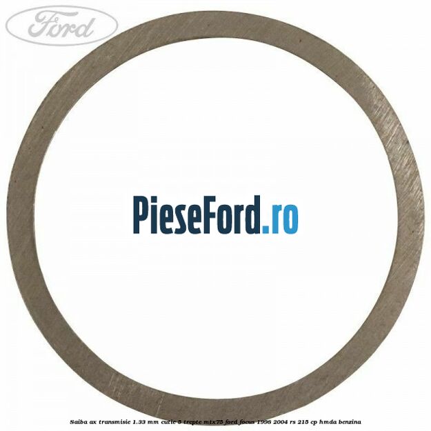 Saiba ax transmisie 1.33 mm cutie 5 trepte MTX75 Ford Focus 1998-2004 RS 215 cp HMDA benzina