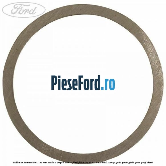 Saiba ax transmisie 1.33 mm cutie 5 trepte MTX75 Ford Focus 2008-2011 1.6 TDCi 109 cp G8DA, G8DB, G8DD, G8DE, G8DF diesel