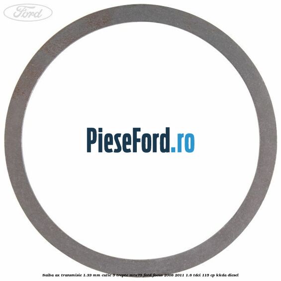 Saiba ax transmisie 1.33 mm cutie 5 trepte MTX75 Ford Focus 2008-2011 1.8 TDCi 115 cp KKDA diesel