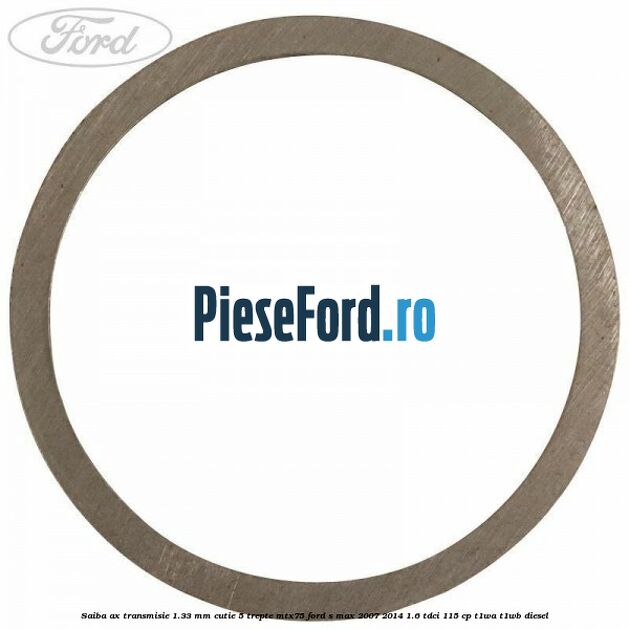 Saiba ax transmisie 1.33 mm cutie 5 trepte MTX75 Ford S-Max 2007-2014 1.6 TDCi 115 cp T1WA, T1WB diesel