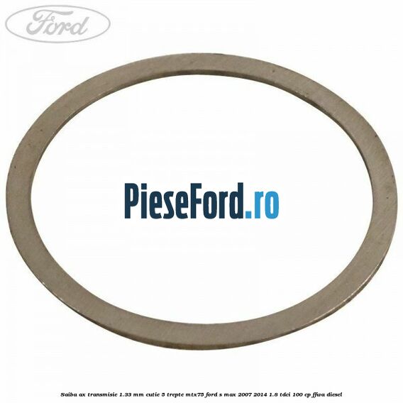 Saiba ax transmisie 1.33 mm cutie 5 trepte MTX75 Ford S-Max 2007-2014 1.8 TDCi 100 cp Saiba ax transmisie 1.33 mm cutie 5 trepte MTX75 Ford S-Max 2007-2014 1.8 TDCi 100 cp FFWA diesel