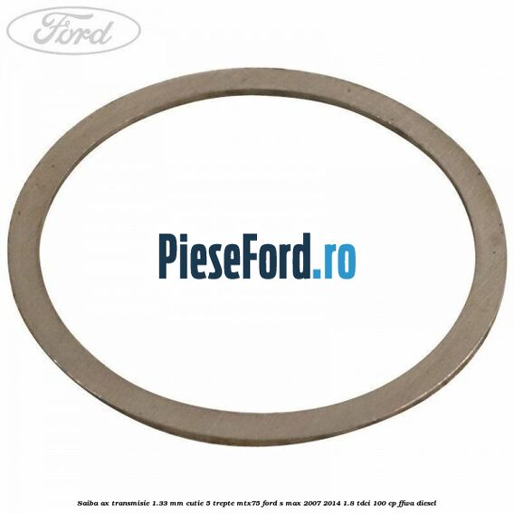 Saiba ax transmisie 1.33 mm cutie 5 trepte MTX75 Ford S-Max 2007-2014 1.8 TDCi 100 cp Saiba ax transmisie 1.33 mm cutie 5 trepte MTX75 Ford S-Max 2007-2014 1.8 TDCi 100 cp FFWA diesel