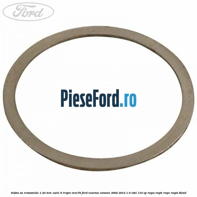Saiba ax transmisie 1.33 mm cutie 5 trepte MTX75 Ford Tourneo Connect 2002-2014 1.8 TDCi 110 cp RWPA, RWPB, RWPC, RWPD diesel