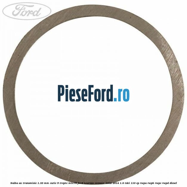 Saiba ax transmisie 1.33 mm cutie 5 trepte MTX75 Ford Tourneo Connect 2002-2014 1.8 TDCi 110 cp Saiba ax transmisie 1.33 mm cutie 5 trepte MTX75 Ford Tourneo Connect 2002-2014 1.8 TDCi 110 cp RWPA, RWPB, RWPC, RWPD diesel