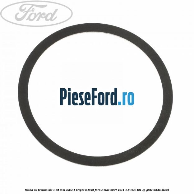 Saiba ax transmisie 1.35 mm cutie 5 trepte MTX75 Ford C-Max 2007-2011 1.6 TDCi 101 cp G8DC, MTDA diesel
