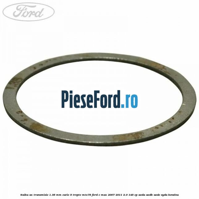 Saiba ax transmisie 1.35 mm cutie 5 trepte MTX75 Ford C-Max 2007-2011 2.0 145 cp AODA, AODB, AODE, SYDA benzina