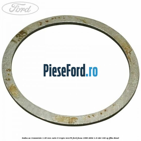 Saiba ax transmisie 1.35 mm cutie 5 trepte MTX75 Ford Focus 1998-2004 1.8 TDCi 100 cp FFDA diesel