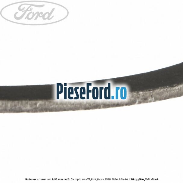 Saiba ax transmisie 1.35 mm cutie 5 trepte MTX75 Ford Focus 1998-2004 1.8 TDCi 115 cp F9DA, F9DB diesel