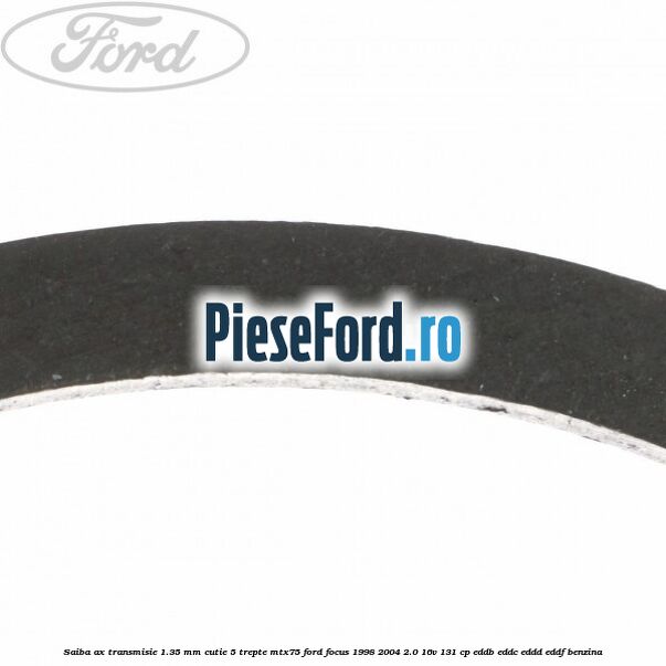 Saiba ax transmisie 1.35 mm cutie 5 trepte MTX75 Ford Focus 1998-2004 2.0 16V 131 cp EDDB, EDDC, EDDD, EDDF benzina