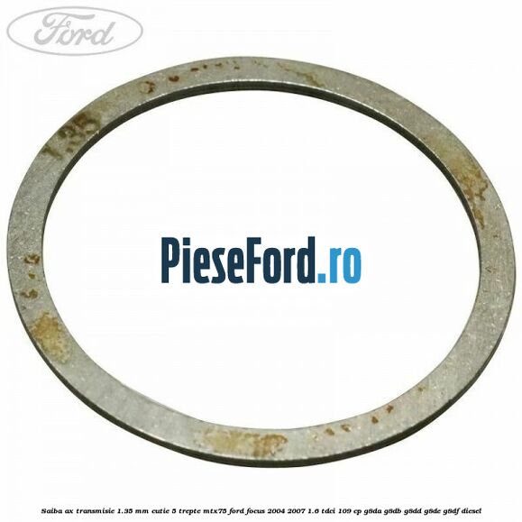 Saiba ax transmisie 1.35 mm cutie 5 trepte MTX75 Ford Focus 2004-2007 1.6 TDCi 109 cp G8DA, G8DB, G8DD, G8DE, G8DF diesel