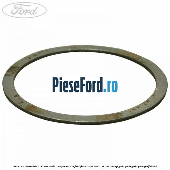 Saiba ax transmisie 1.35 mm cutie 5 trepte MTX75 Ford Focus 2004-2007 1.6 TDCi 109 cp G8DA, G8DB, G8DD, G8DE, G8DF diesel