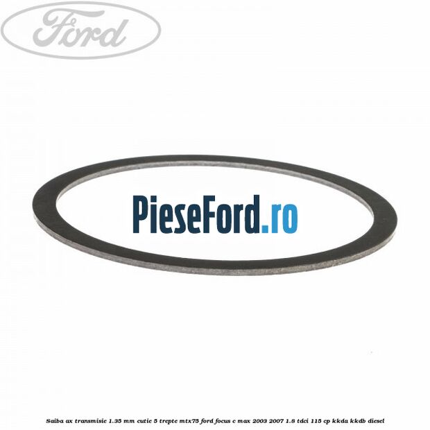 Saiba ax transmisie 1.35 mm cutie 5 trepte MTX75 Ford Focus C-Max 2003-2007 1.8 TDCi 115 cp KKDA, KKDB diesel
