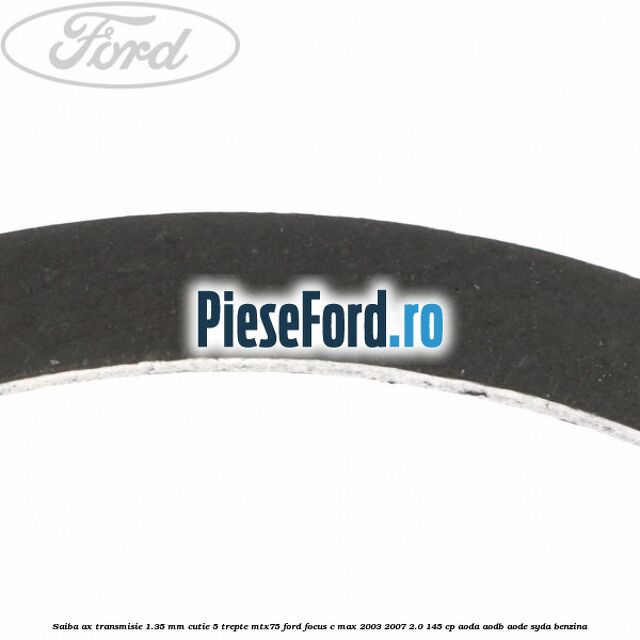 Saiba ax transmisie 1.35 mm cutie 5 trepte MTX75 Ford Focus C-Max 2003-2007 2.0 145 cp Saiba ax transmisie 1.35 mm cutie 5 trepte MTX75 Ford Focus C-Max 2003-2007 2.0 145 cp AODA, AODB, AODE, SYDA benzina