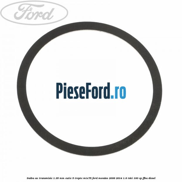 Saiba ax transmisie 1.35 mm cutie 5 trepte MTX75 Ford Mondeo 2008-2014 1.8 TDCi 100 cp FFBA diesel