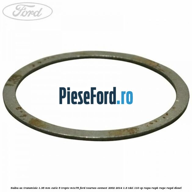 Saiba ax transmisie 1.35 mm cutie 5 trepte MTX75 Ford Tourneo Connect 2002-2014 1.8 TDCi 110 cp RWPA, RWPB, RWPC, RWPD diesel
