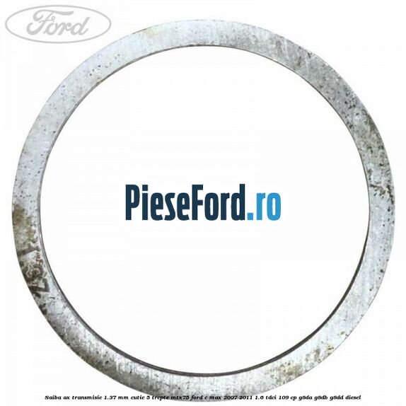 Saiba ax transmisie 1.37 mm cutie 5 trepte MTX75 Ford C-Max 2007-2011 1.6 TDCi 109 cp G8DA, G8DB, G8DD diesel