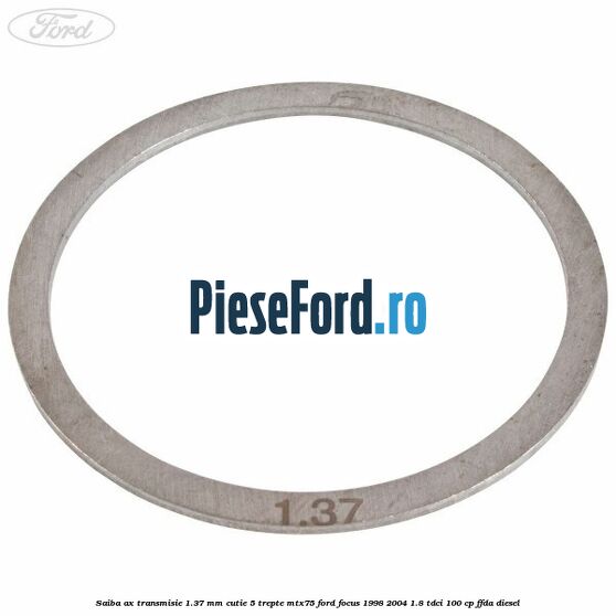 Saiba ax transmisie 1.37 mm cutie 5 trepte MTX75 Ford Focus 1998-2004 1.8 TDCi 100 cp FFDA diesel