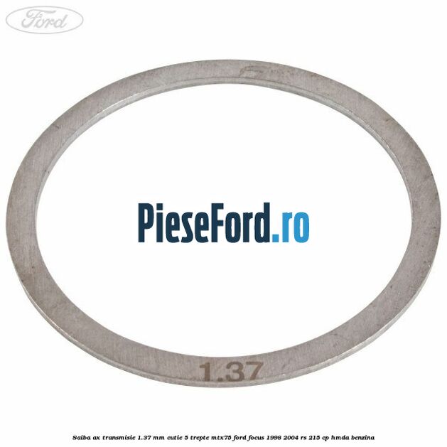 Saiba ax transmisie 1.37 mm cutie 5 trepte MTX75 Ford Focus 1998-2004 RS 215 cp HMDA benzina