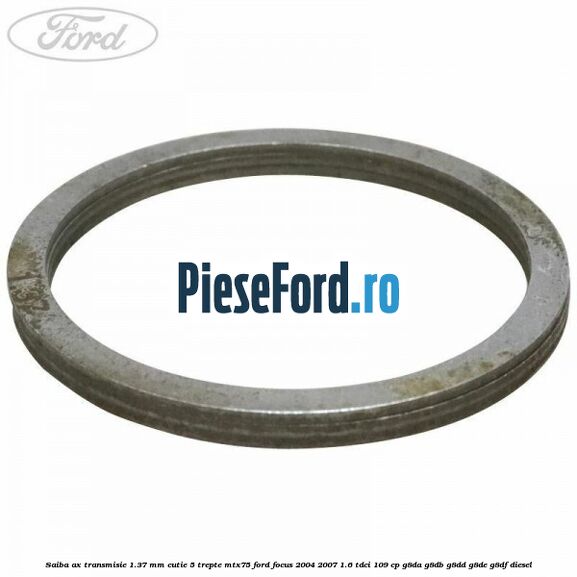 Saiba ax transmisie 1.37 mm cutie 5 trepte MTX75 Ford Focus 2004-2007 1.6 TDCi 109 cp G8DA, G8DB, G8DD, G8DE, G8DF diesel