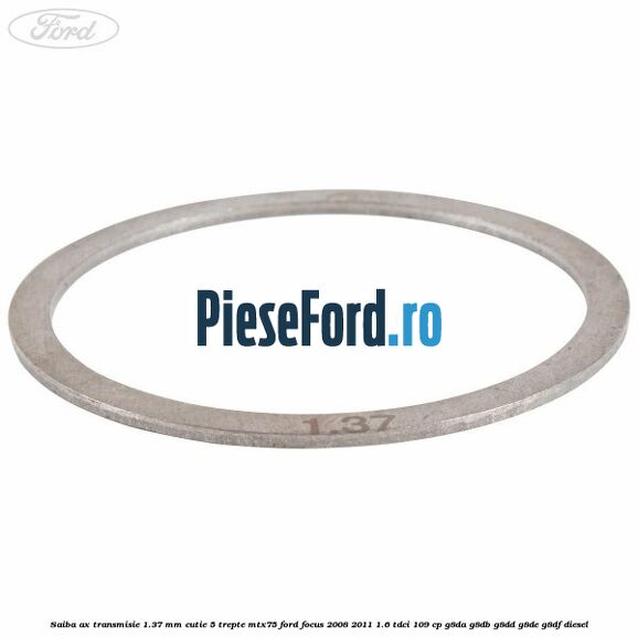 Saiba ax transmisie 1.37 mm cutie 5 trepte MTX75 Ford Focus 2008-2011 1.6 TDCi 109 cp G8DA, G8DB, G8DD, G8DE, G8DF diesel