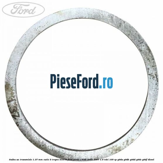 Saiba ax transmisie 1.37 mm cutie 5 trepte MTX75 Ford Focus C-Max 2003-2007 1.6 TDCi 109 cp G8DA, G8DB, G8DD, G8DE, G8DF diesel