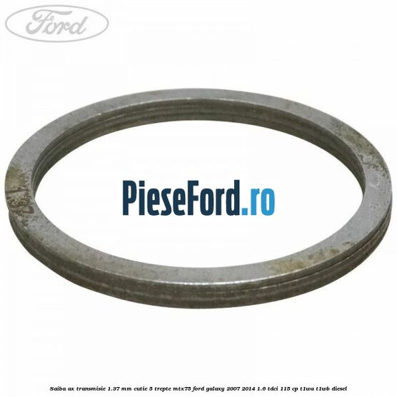 Saiba ax transmisie 1.37 mm cutie 5 trepte MTX75 Ford Galaxy 2007-2014 1.6 TDCi 115 cp T1WA, T1WB diesel