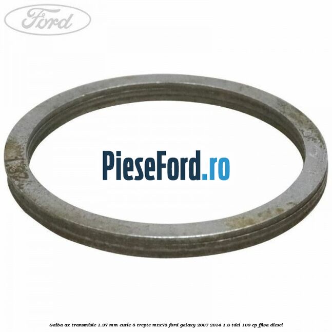 Saiba ax transmisie 1.37 mm cutie 5 trepte MTX75 Ford Galaxy 2007-2014 1.8 TDCi 100 cp Saiba ax transmisie 1.37 mm cutie 5 trepte MTX75 Ford Galaxy 2007-2014 1.8 TDCi 100 cp FFWA diesel