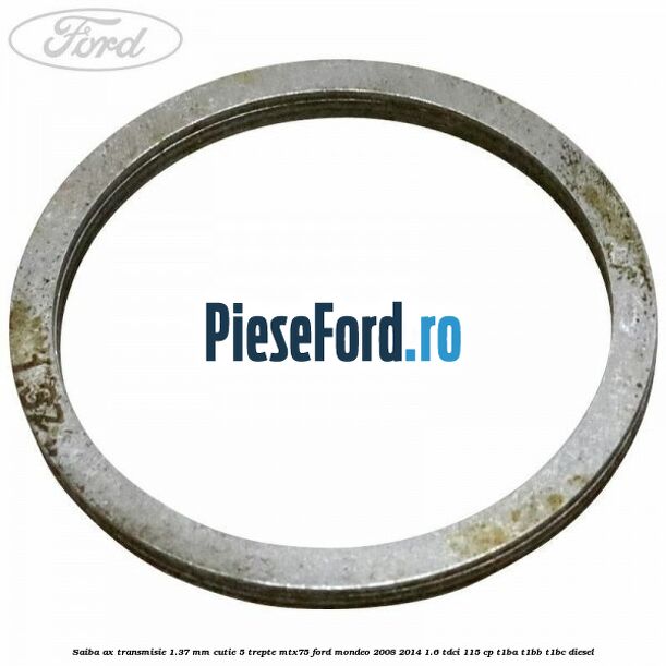 Saiba ax transmisie 1.37 mm cutie 5 trepte MTX75 Ford Mondeo 2008-2014 1.6 TDCi 115 cp T1BA, T1BB, T1BC diesel