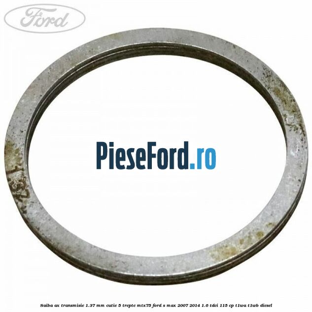 Saiba ax transmisie 1.37 mm cutie 5 trepte MTX75 Ford S-Max 2007-2014 1.6 TDCi 115 cp T1WA, T1WB diesel