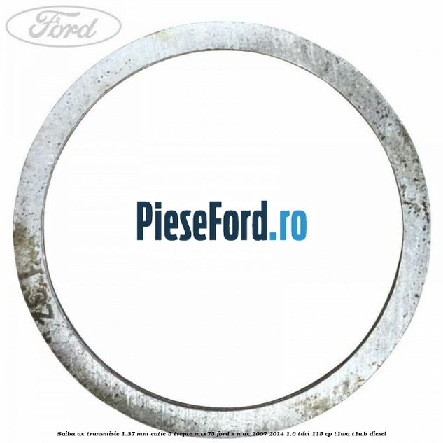 Saiba ax transmisie 1.37 mm cutie 5 trepte MTX75 Ford S-Max 2007-2014 1.6 TDCi 115 cp T1WA, T1WB diesel