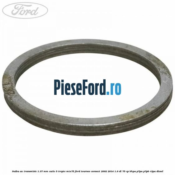 Saiba ax transmisie 1.37 mm cutie 5 trepte MTX75 Ford Tourneo Connect 2002-2014 1.8 Di 75 cp BHPA, P7PA, P7PB, R2PA diesel