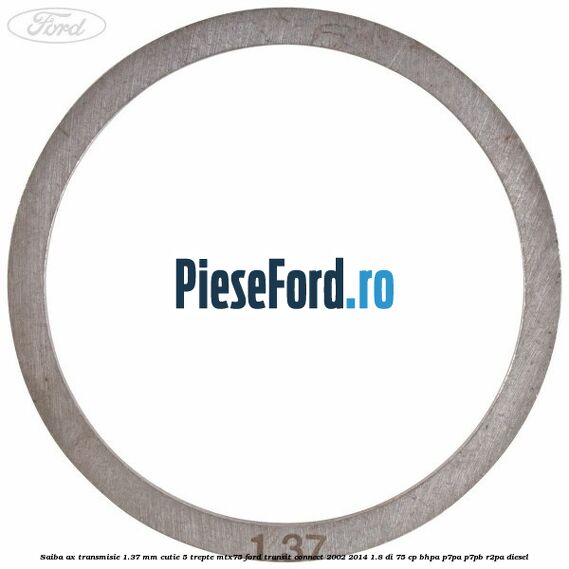 Saiba ax transmisie 1.37 mm cutie 5 trepte MTX75 Ford Transit Connect 2002-2014 1.8 Di 75 cp BHPA, P7PA, P7PB, R2PA diesel
