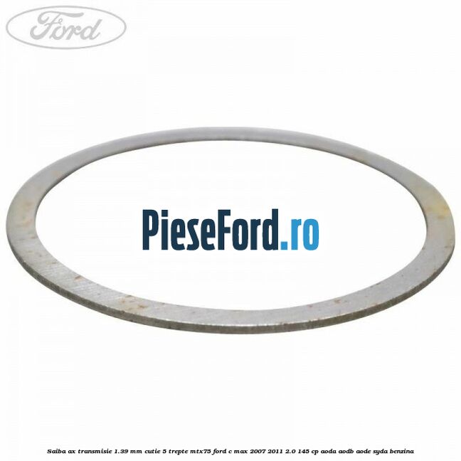 Saiba ax transmisie 1.39 mm cutie 5 trepte MTX75 Ford C-Max 2007-2011 2.0 145 cp AODA, AODB, AODE, SYDA benzina