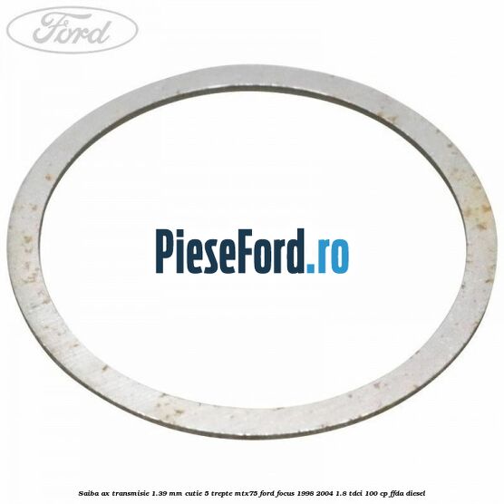 Saiba ax transmisie 1.39 mm cutie 5 trepte MTX75 Ford Focus 1998-2004 1.8 TDCi 100 cp FFDA diesel
