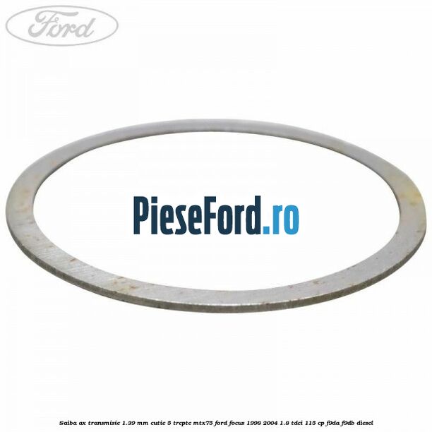Saiba ax transmisie 1.39 mm cutie 5 trepte MTX75 Ford Focus 1998-2004 1.8 TDCi 115 cp F9DA, F9DB diesel