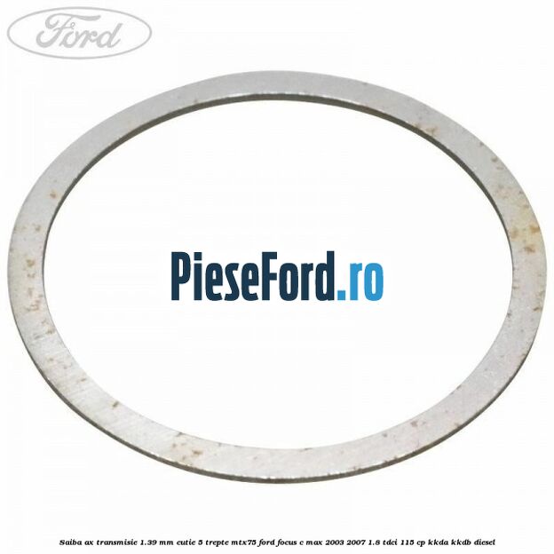 Saiba ax transmisie 1.39 mm cutie 5 trepte MTX75 Ford Focus C-Max 2003-2007 1.8 TDCi 115 cp Saiba ax transmisie 1.39 mm cutie 5 trepte MTX75 Ford Focus C-Max 2003-2007 1.8 TDCi 115 cp KKDA, KKDB diesel