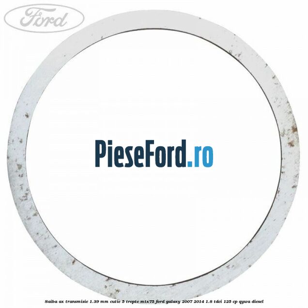 Saiba ax transmisie 1.39 mm cutie 5 trepte MTX75 Ford Galaxy 2007-2014 1.8 TDCi 125 cp QYWA diesel