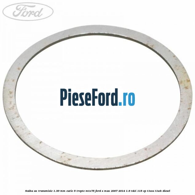 Saiba ax transmisie 1.39 mm cutie 5 trepte MTX75 Ford S-Max 2007-2014 1.6 TDCi 115 cp T1WA, T1WB diesel
