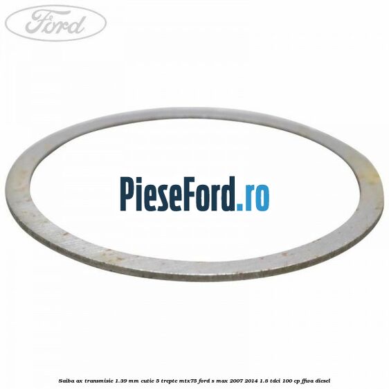 Saiba ax transmisie 1.39 mm cutie 5 trepte MTX75 Ford S-Max 2007-2014 1.8 TDCi 100 cp Saiba ax transmisie 1.39 mm cutie 5 trepte MTX75 Ford S-Max 2007-2014 1.8 TDCi 100 cp FFWA diesel