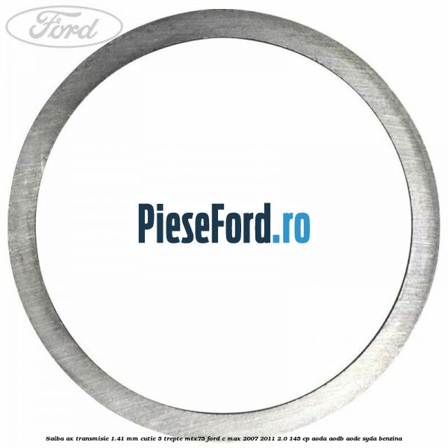 Saiba ax transmisie 1.41 mm cutie 5 trepte MTX75 Ford C-Max 2007-2011 2.0 145 cp Saiba ax transmisie 1.41 mm cutie 5 trepte MTX75 Ford C-Max 2007-2011 2.0 145 cp AODA, AODB, AODE, SYDA benzina