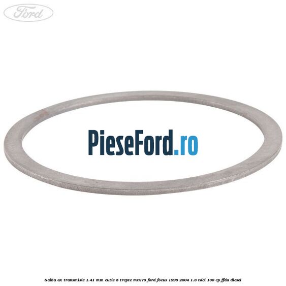 Saiba ax transmisie 1.41 mm cutie 5 trepte MTX75 Ford Focus 1998-2004 1.8 TDCi 100 cp FFDA diesel
